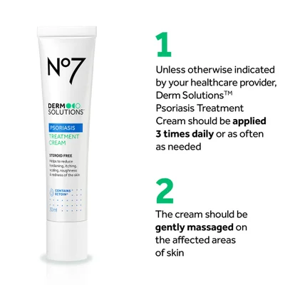 A tube of No7 Derm Solutions Psoriasis Treatment Cream with visible text N°7 DERMO SOLUTIONS™ PSORIASIS TREATMENT CREAM STEROID FREE Helps to reduce hardening, itching, scaling, roughness & redness of the skin CONTAINS ECTOIN® 30ml is shown next to application instructions 1 Unless otherwise indicated by your healthcare provider, Derm Solutions™ Psoriasis Treatment Cream should be applied 3 times daily or as often as needed 2 The cream should be gently massaged on the affected areas of skin.