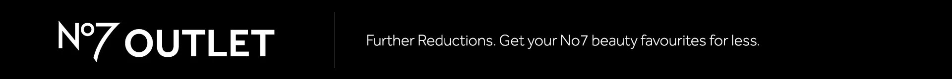 No7 Outlet, Further Reductions, Get Your No7 Beauty Favourites For Less