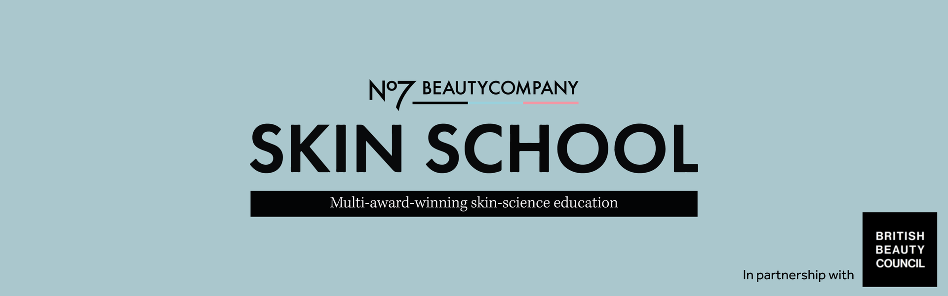 No7 Beauty Company's Skin School