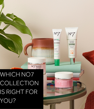 WHICH NO7 COLLECTION IS FOR YOU?
