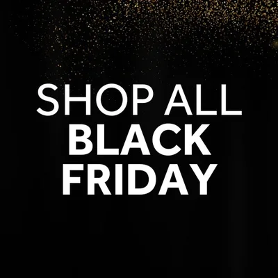 SHOP ALL BLACK FRIDAY